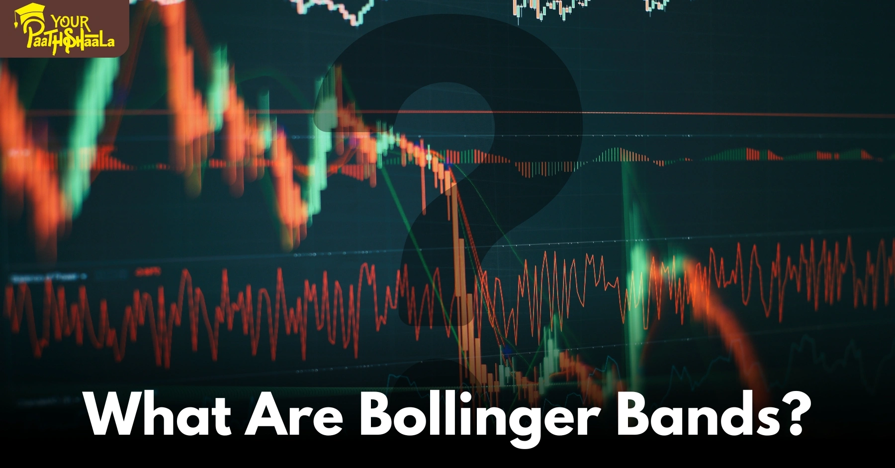 What Are Bollinger Bands? - YourPaathshaala, Stock Market Course Raipur.