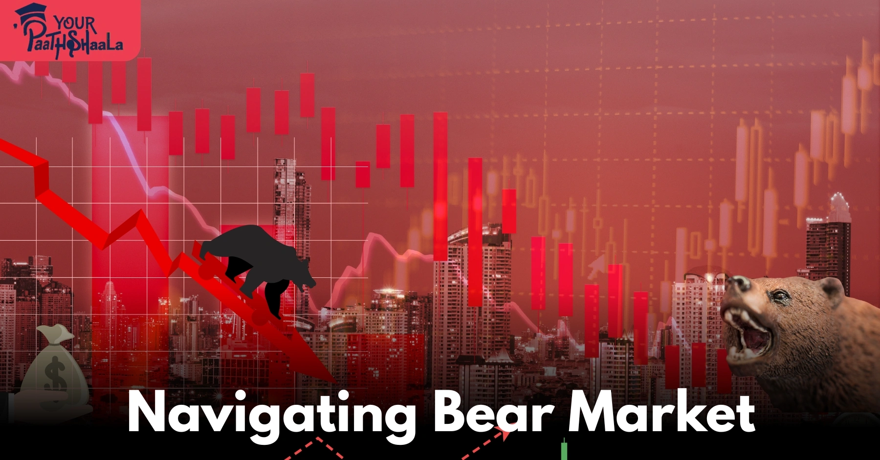 Smart Strategies for Navigating Bear Markets in 2025​ - YourPaathshaala Stock trading course in Raipur.