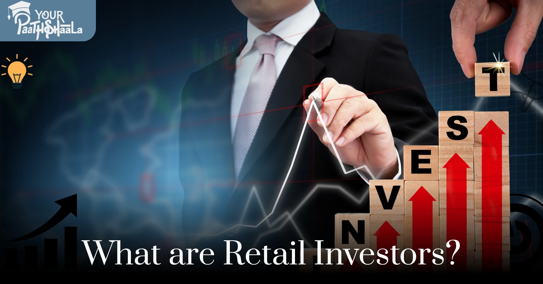 The Rise of Retail Investors: How Individuals Are Reshaping the Stock Market​ - YourPaathshaala Stock Trading Classes in Raipur.