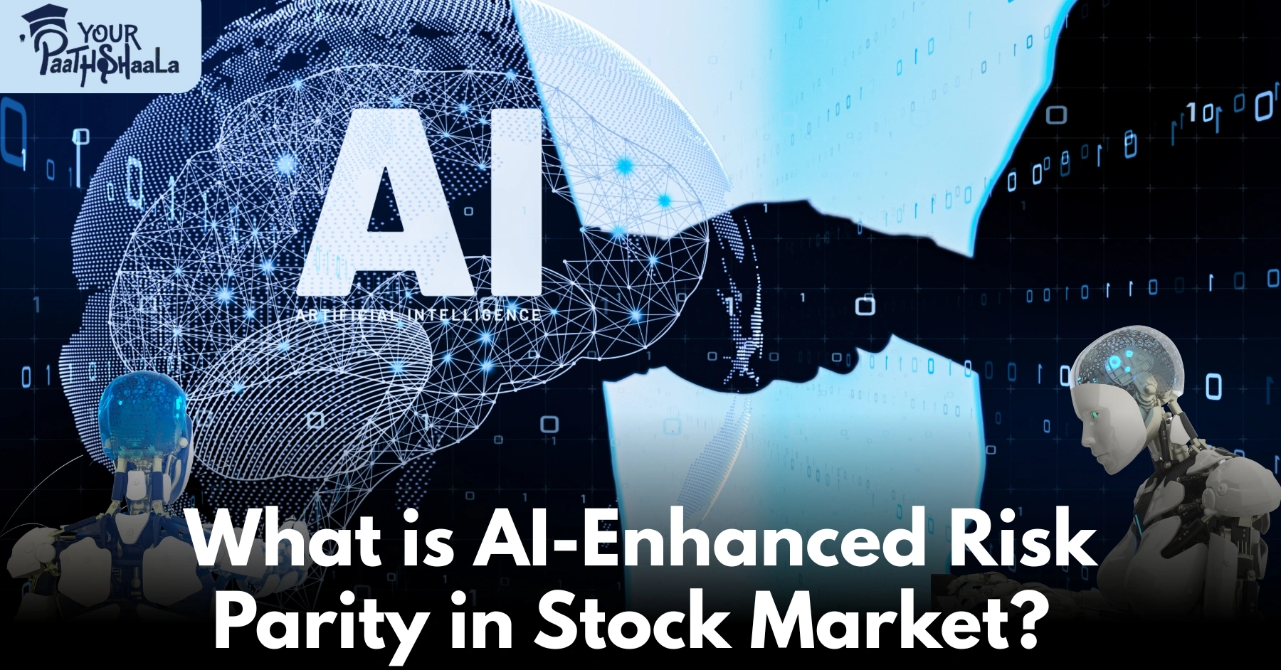 What is AI-Enhanced Risk Parity in Stock Market? - YourPaathshaala Stock Trading Classes in Raipur.